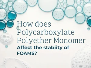 How does polycarboxylate polyether monomer affect the stability of foam materials