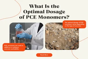 What Is the Optimal Dosage Ratio of PCE Monomers?
